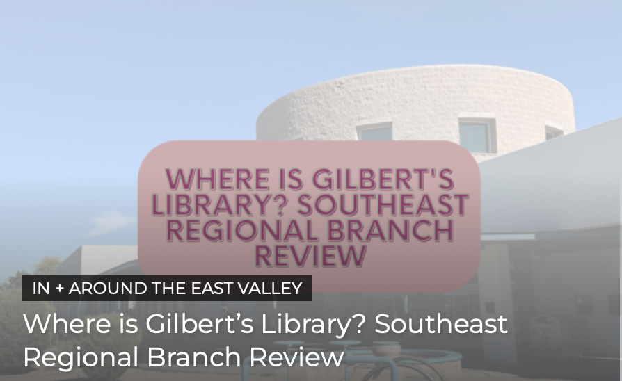 Where is Gilbert’s Library? Southeast Regional Branch Review